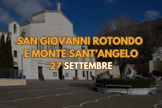 San Giovanni Rotondo e Monte Sant'Angelo 27 Settembre